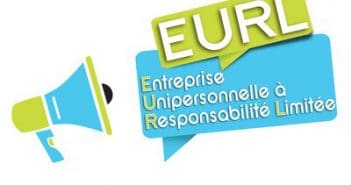 Les caractéristiques de l’EURL ou SARL unipersonnelle
